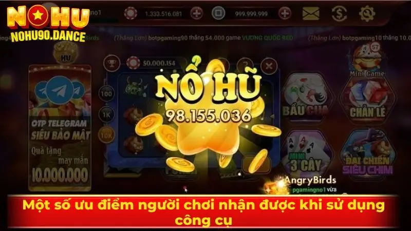 Một số ưu điểm người chơi nhận được khi sử dụng công cụ